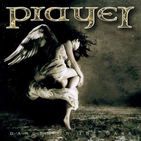 Danger in the Dark - CD Audio di Prayer - 2