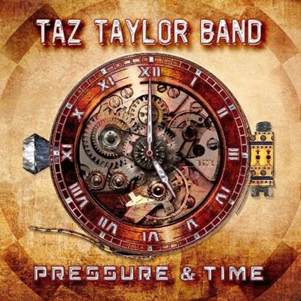 Pressure and Time - CD Audio di Taz Taylor