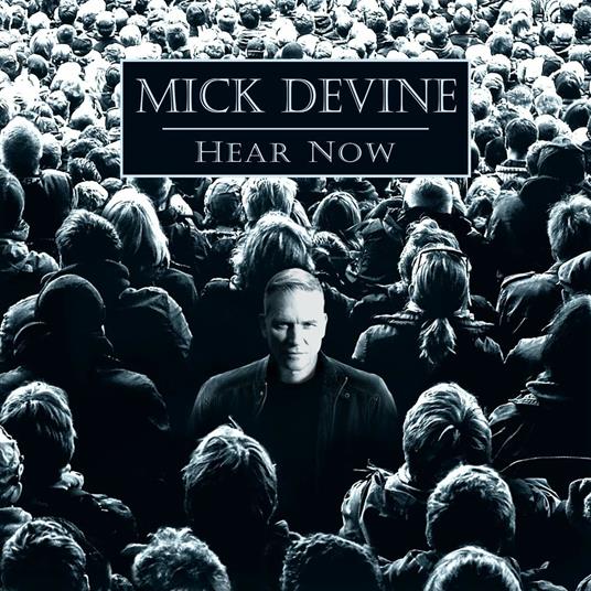 Hear Now - CD Audio di Mick Devine