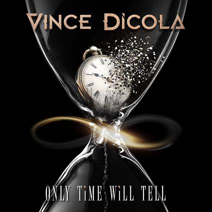 Only Time Will Tell - CD Audio di Vince Dicola