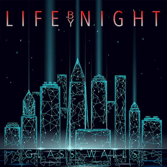 Glass Walls - CD Audio di Life by Night