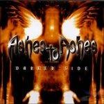 Darker Side - CD Audio di Ashes to Ashes