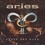Crash & Burn - CD Audio di Aries