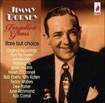 Jimmy Dorsey-Jimmy Dorsey - Forgotten Ge - CD Audio di Tommy Dorsey,Jimmy Dorsey