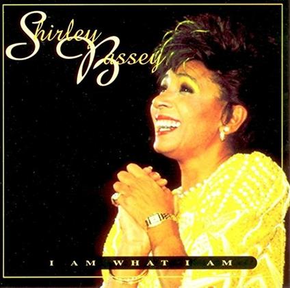 I Am What I am - CD Audio di Shirley Bassey