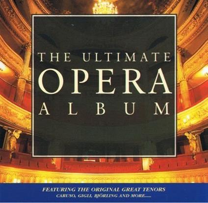 The Ultimate Opera Album - CD Audio