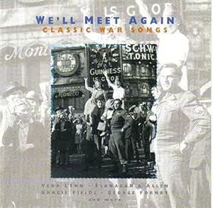 We'Ll Meet Again - Classic War Songs - CD Audio