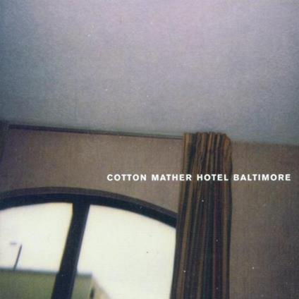 Hotel Baltimore - CD Audio di Cotton Mather