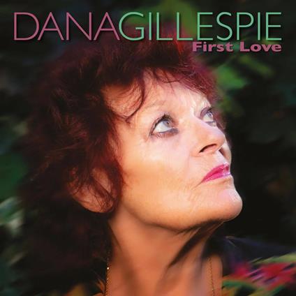 First Love - CD Audio di Dana Gillespie