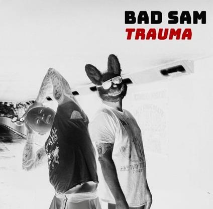 Trauma - Vinile LP di Bad Sam