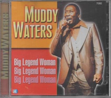Big Legend Woman - CD Audio di Muddy Waters