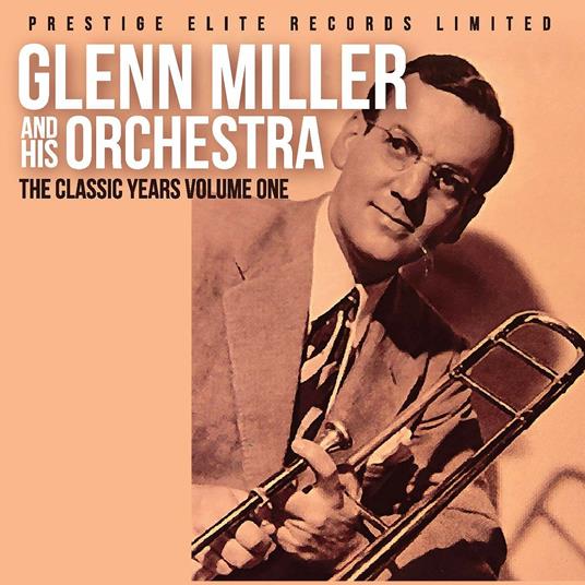 The Classic Years vol.1 - CD Audio di Glenn Miller