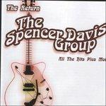 The Return. All the Hits Plus More - CD Audio di Spencer Davis Group