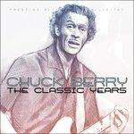 Classic Years - CD Audio di Chuck Berry