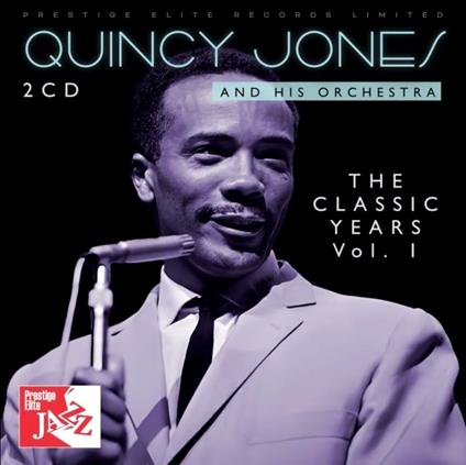 The Classic Years Volume 1 - CD Audio di Quincy Jones