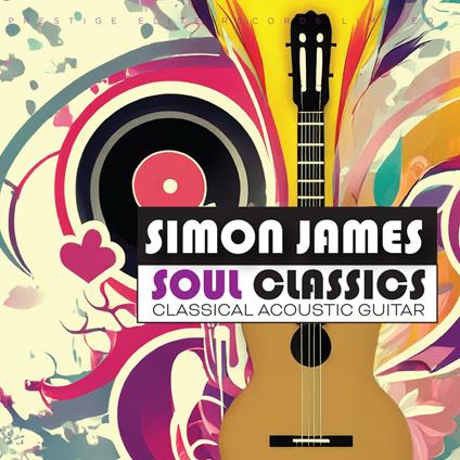 Soul Classics Classical Acoustic Guitar - CD Audio di Simon James