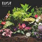 The Small Hours - CD Audio di Eliot