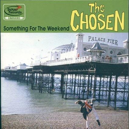 Something for the Weekend - Vinile LP di Chosen