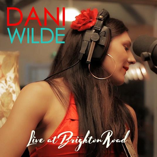 Live at Brighton Road - CD Audio di Dani Wilde