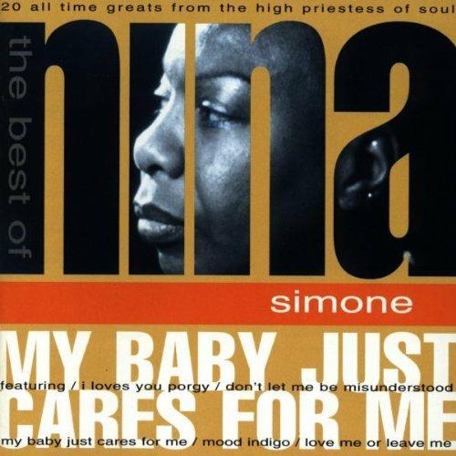My Baby Just Cares for Me. Best of - CD Audio di Nina Simone