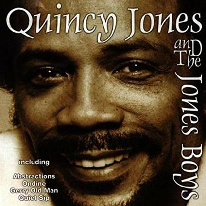 Quincy Jones And The Jones Boys - CD Audio di Quincy Jones