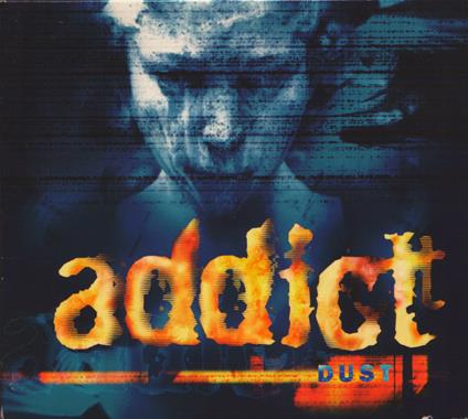 Dust - CD Audio di Addict