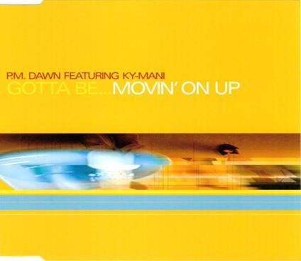 P.M. Dawn Featuring Kymani Marley: Gotta Be...Movin' On Up - CD Audio