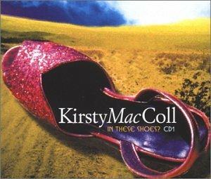 In These Shoes? - CD Audio di Kirsty MacColl
