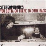 You Gotta Go There to Come Back - CD Audio di Stereophonics