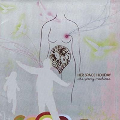 The Young Machines - CD Audio di Her Space Holiday