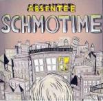 Schmotime - CD Audio di Absentee