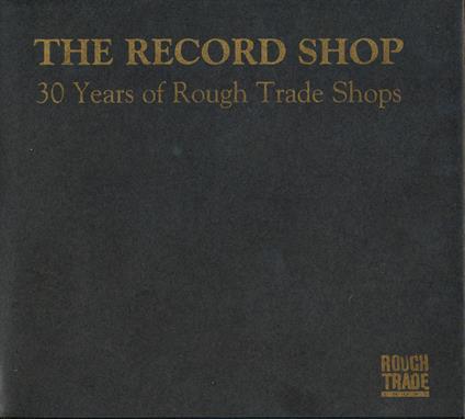 Rough Trade - 30 Years Of Rough Trade - CD Audio