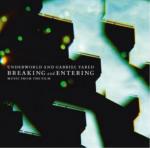 Complicità e Sospetti (Breaking and Entering) (Colonna sonora) - CD Audio di Underworld,Gabriel Yared