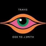 Ode to J. Smith - CD Audio di Travis