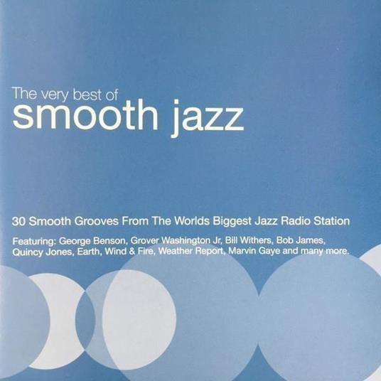 Very Best Of Smooth Jazz: 30 Smooth Grooves From The World's Biggest Jazz Radio Station - CD Audio