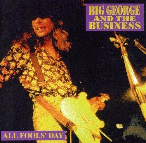 All Fools Day - CD Audio di Business,Big George Watt