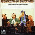 Late Night Movies, All ni - CD Audio di Doctors of Madness
