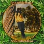 Sensimilla Island - CD Audio di Prince Hammer