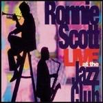 Live At The Jazz Club - CD Audio di Ronnie Scott