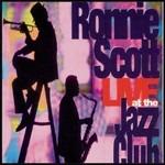 Live At The Jazz Club - CD Audio di Ronnie Scott