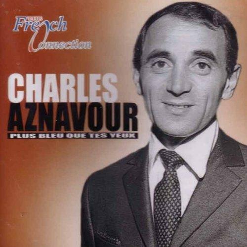Plus Bleu Que Tes Yeux - CD Audio di Charles Aznavour