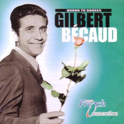 Quand Tu Danses - CD Audio di Gilbert Bécaud