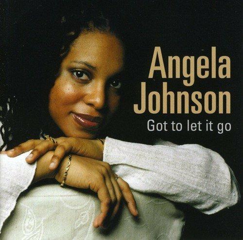 Got to Let It Go - CD Audio di Angela Johnson