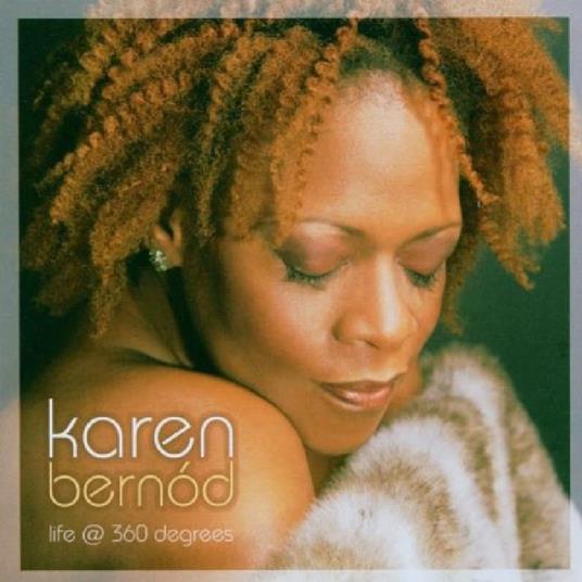Life at 360 Degrees - CD Audio di Karen Bernod