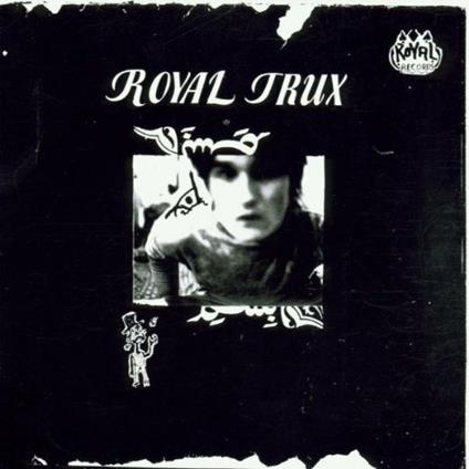 Royal Trux - CD Audio di Royal Trux