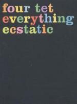 Everything Ecstatic - CD Audio + DVD di Four Tet
