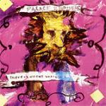 There is No One What - CD Audio di Palace Brothers