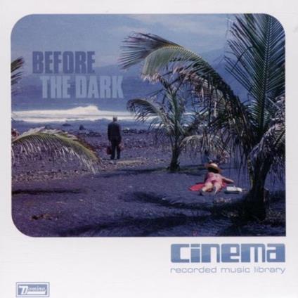 Before the Dark - CD Audio di Cinema
