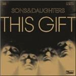 This Gift - CD Audio di Sons and Daughters