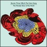 The Wonder Show of the World - CD Audio di Bonnie Prince Billy,Cairo Gang
